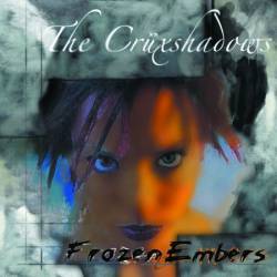 The Crüxshadows : Frozen Embers
